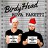 BirdyHead - Kova Paketti
