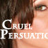 Cruel Persuations - Retarted