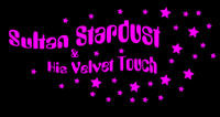 Sultan Stardust and His Velvet Touch