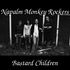 Napalm Monkey Rockers - Bastard Children of the Lost Generation